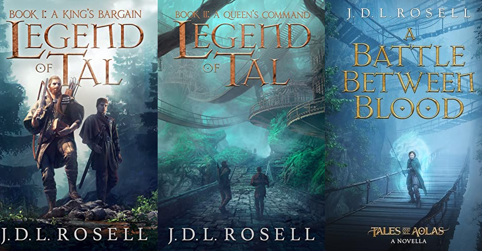 The Legend of Tal Epic Fantasy Series by J.D.L. Rosell