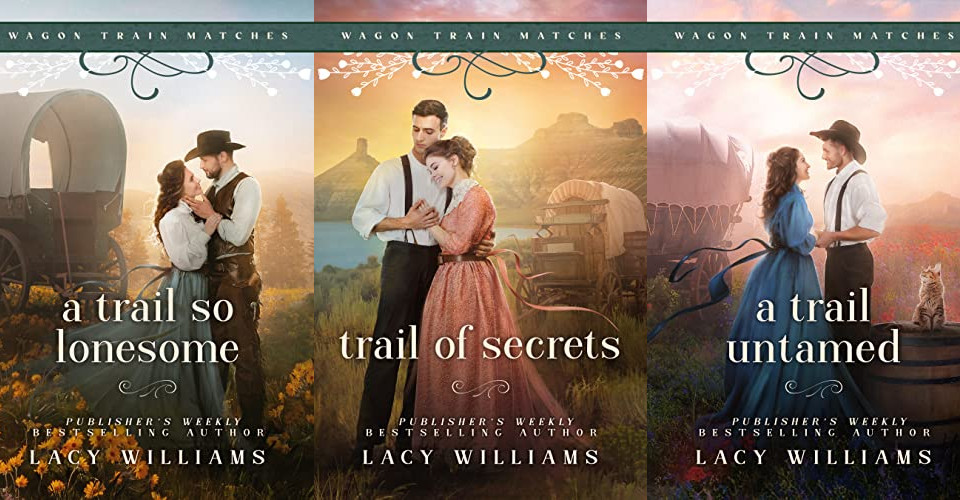 The Wagon Train Matches series by Lacy Williams