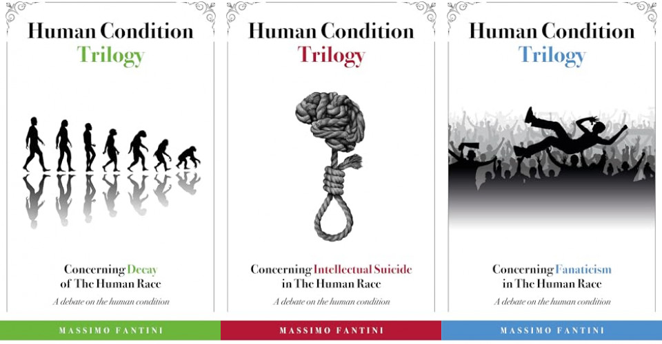 The Human Condition Trilogy by by Massimo Fantini