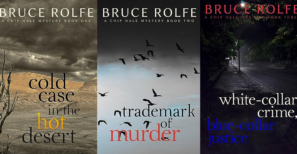 The Chip Hale Mysteries by Bruce Rolfe