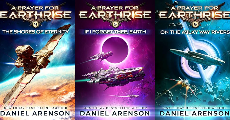 A Prayer for Earthrise series by Best Selling Author Daniel Arenson