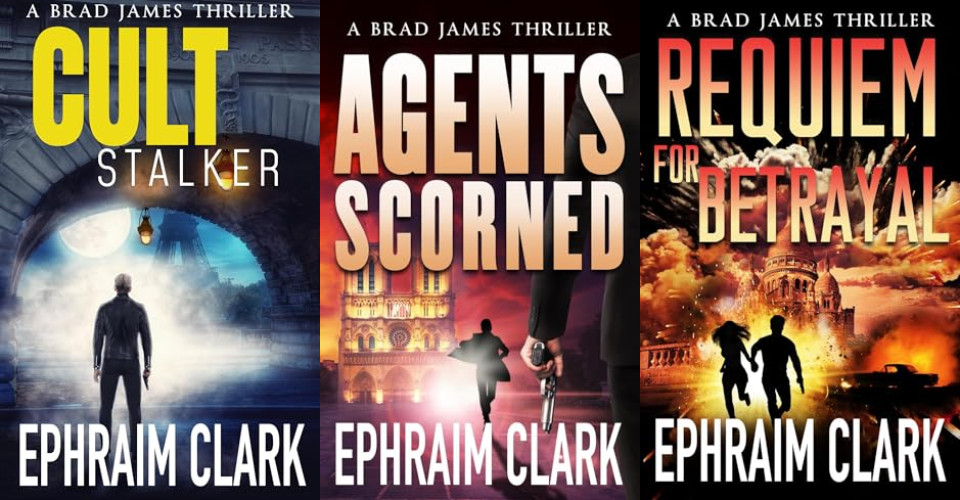 The Brad James Thriller Series by Ephraim Clark